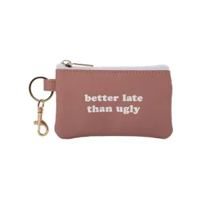 Better Late Than Ugly Canvas Keyring Zip Wallet