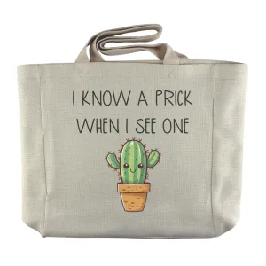 I Know A Prick When I See One | Cactus Themed Reusable  Grocery Tote